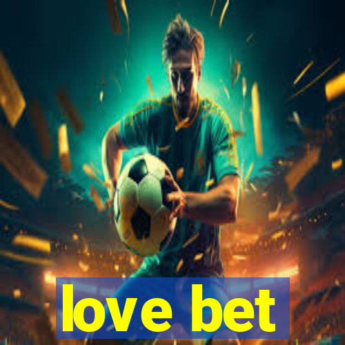 love bet